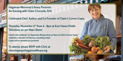 An Evening with Claire Criscuolo, RN: Celebrated Chef, Author & Co-Founder of Claire\u2019s Corner Copia