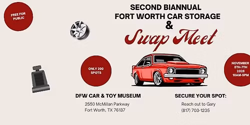 Second Biannual Fort Worth Car Storage & Swap Meet