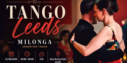 TANGO LEEDS MILONGA - AUGUST 2026 EDITION
