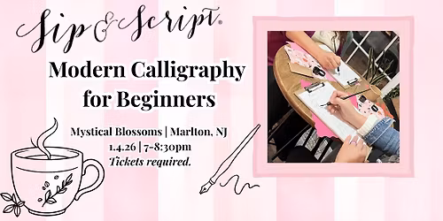 Sip & Script: Modern Calligraphy for Beginners at Mystical Blossoms Gift Shop & Tea Bar