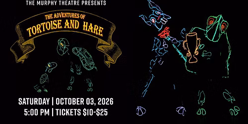 The Adventures of Tortoise and Hare \u2014 Lightwire Theater