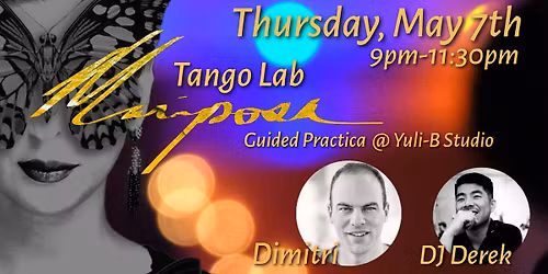 Mariposa Guided Practica + Tango Lab @Yuli B Studio