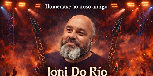 Homenaxe Joni do R\u00edo 