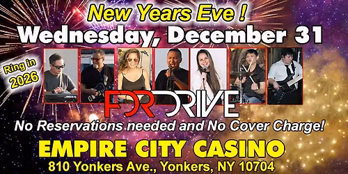 FDR DRIVE @ Empire City Casino