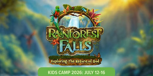 Kids Camp 2026: Rainforest Falls
