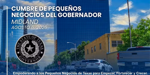  Cumbre de Peque\u00f1os Negocios del Gobernador Midland