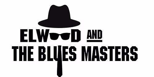 Elwood and The Blues Masters