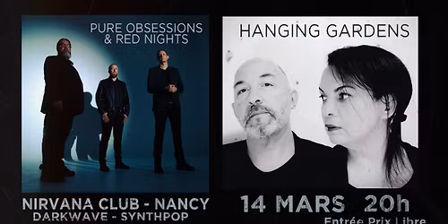 SAMEDI 14 MARS 2026 - PURE OBSESSIONS & RED NIGHTS - HANGING GARDENS au NIRVANA