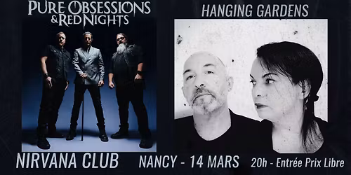 SAMEDI 14 MARS 2026 - PURE OBSESSIONS & RED NIGHTS - HANGING GARDENS au NIRVANA