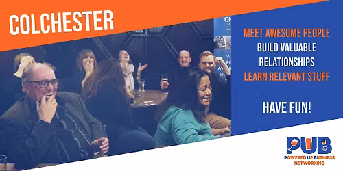 Colchester - Powered Up Business Networking - April 2026
