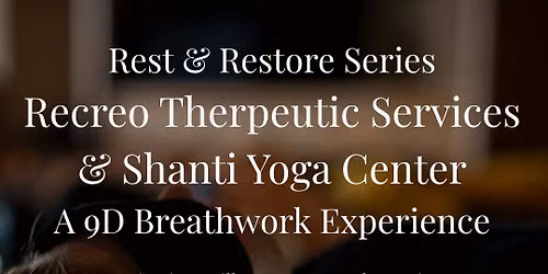 9D Breathwork Rest & Restore Series @ Shanti Yoga Center