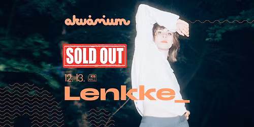 TELTH\u00c1Z! - Lenkke_ \u00e9vz\u00e1r\u00f3 koncert \/\/ Akv\u00e1rium Klub