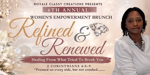 6th Annual Women's Empowerment Brunch: Refined & Renewed