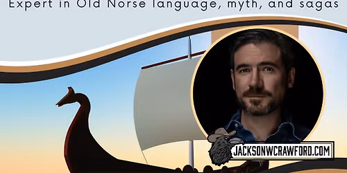 Norse Expert, Dr, Jackson Crawford Monthly Talk