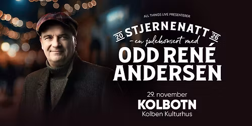 Stjernenatt 2026 \u2013 en julekonsert med Odd Ren\u00e9 Andersen \/\/ Kolben kulturhus