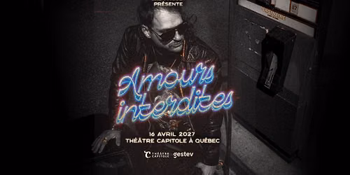 Gab Paquet \u2013 Amours interdites | Th\u00e9\u00e2tre Capitole