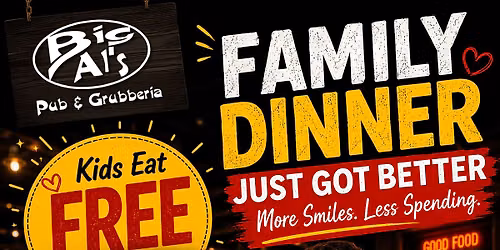KIDS EAT FREE \u2013 FAMILY NIGHT