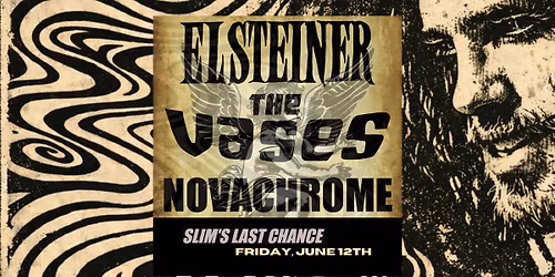 El Steiner | The Vases | NOVACHROME at Slim's
