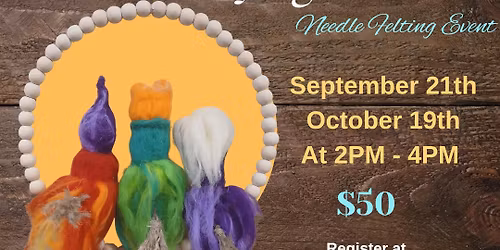 Flying Witches - Needle Felting Event