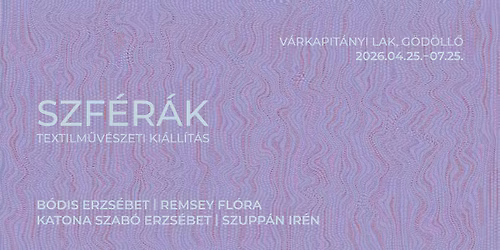 SZF\u00c9R\u00c1K textilm\u0171v\u00e9szeti ki\u00e1ll\u00edt\u00e1s