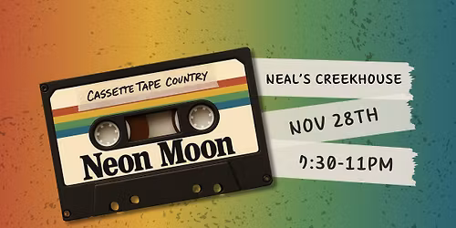 LIVE MUSIC WITH NEON MOON @ NEAL'S CREEKHOUSE