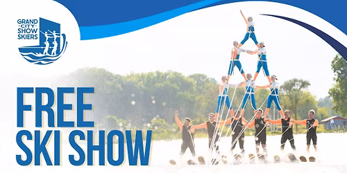 Grand City Water Ski Show! FREE!