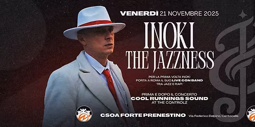 INOKI - The JAZZNESS - live con BAND per la prima volta a Roma! Cool Runnings pre and after show!