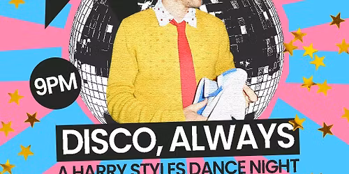 Disco, Always ⏤ A Harry Styles Dance Night at Fine Line