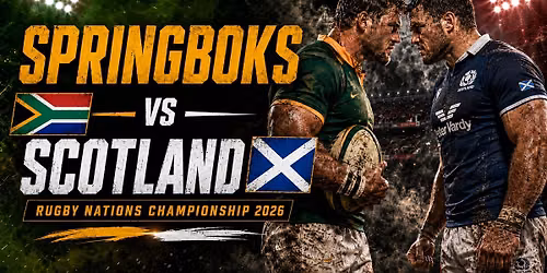 Springboks vs Scotland - Rugby Nations Championship 2026