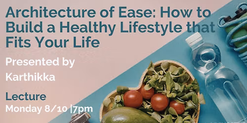 Architecture of Ease: How to Build a Healthy Lifestyle That Fits Your Life