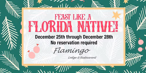 Feast Like a Florida Native- Holiday Dining at Flamingo! \ud83c\udf34