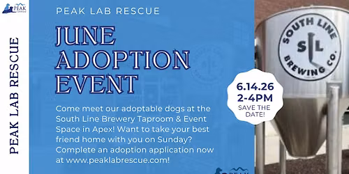 Peak Lab Rescue June Adoption Event @South Line Brewing Company South Apex