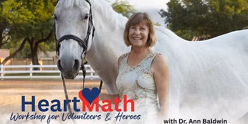 HeartMath Workshop for Volunteers & Heroes with Dr. Ann Baldwin
