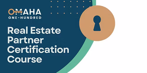 Omaha 100 Real Estate Partner Certification Course