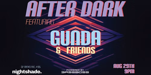 Afterdark ft. GUNDA & friends