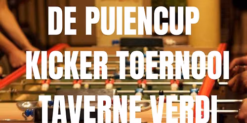 Kickertoernooi 2.0 DE PUIENCUP Taverne Verdi