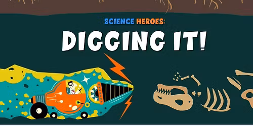 Summer Reading- Science Heroes: Digging It!