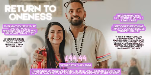 THE RETURN TO ONENESS (Saturday 9th May ) @ The Lighthouse Mcr 3PM