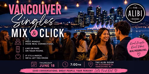 Vancouver Singles Meet & Click Mixer (Ages 25-45)