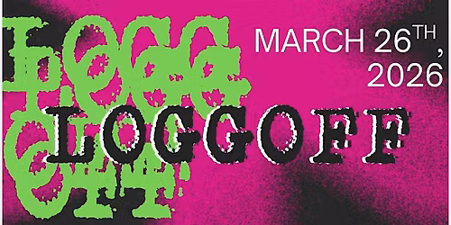 LOG OFF: Acoustic Opener \/ Metalcore Chaos