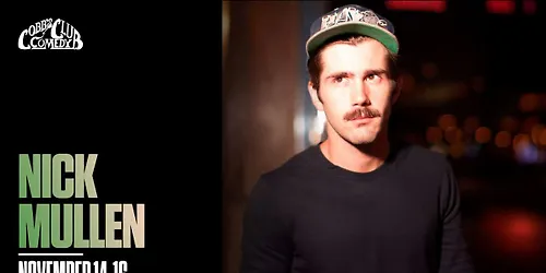 Nick Mullen at Helium Comedy Club - Buffalo