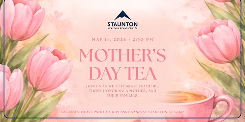Mother\u2019s Day Tea at Staunton Health & Rehab Center \ud83c\udf37\u2615