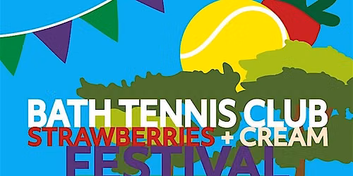 Bath Tennis Club \/ Wimbledon Weekend \/ Strawberries + Cream Festival