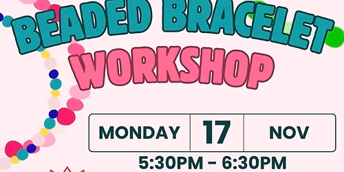Beaded Bracelet Workshop
