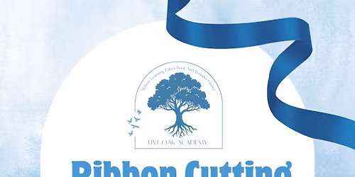 Live Oak Academy Ribbon Cutting Ceremony