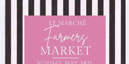 Le March\u00e9 Heights Farmers Market