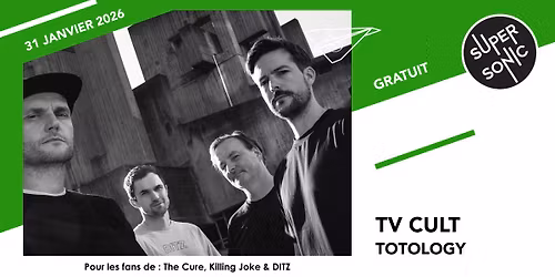 TV Cult \u2022 Totology \/ Supersonic (Free entry)