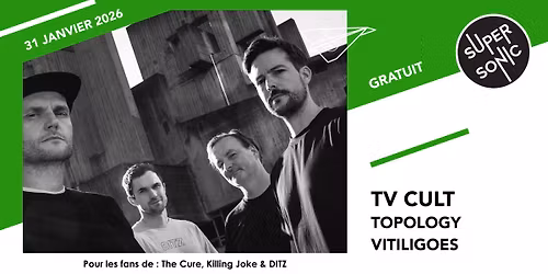 TV Cult \u2022 Totology \u2022 Vitiligoes \/ Supersonic (Free entry)