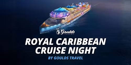 Royal Caribbean Cruise Night at The ABL hosted by Goulds Travel
