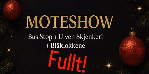 \u2728Fullt! Moteshow p\u00e5 Ulven Skjenkeri \u2728